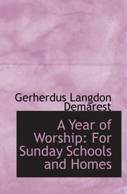 A Year of Worship: For Sunday Schools and Homes