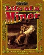 Life of a Miner (Life in the Old West)