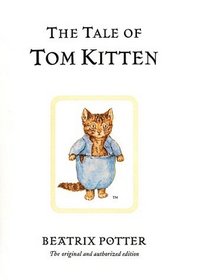 The Tale of Tom Kitten (The World of Beatrix Potter: Peter Rabbit)