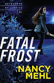 Fatal Frost (Defenders of Justice, Bk 1)