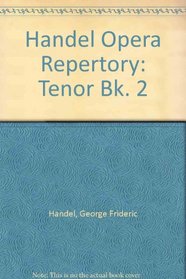 Handel Opera Repertory: Tenor Bk. 2