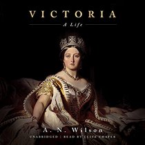 Victoria: A Life (Audio CD) (Unabridged)