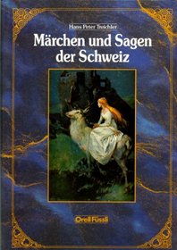 Marchen und Sagen der Schweiz (German Edition)