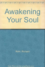 Awakening Your Soul  (Parts 1 and 2)