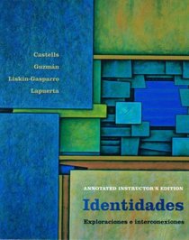 Identidades: Exploraciones e Interconexiones (Annotated Instructor's Edition)
