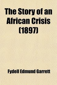 The Story of an African Crisis (1897)