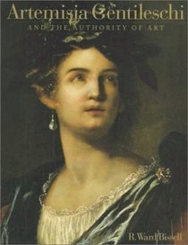 Artemisia Gentileschi and the Authority of Art: Critical Reading and Catalogue Raisonne