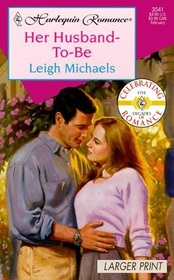 Her Husband-to-Be (Harlequin Romance, No 3541) (Larger Print)