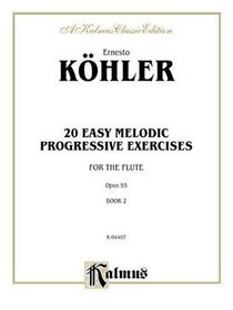 Twenty Easy Melodic Progressive Exercises, Op. 93 (Kalmus Edition)