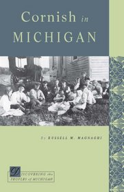 Cornish in Michigan (Discovering the Peoples of Michigan Series)