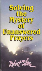 Solving the mystery of unanswered prayers