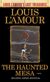 The Haunted Mesa (Louis L'Amour's Lost Treasures): A Novel