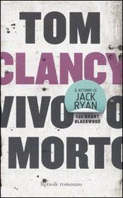 Vivo o Morto (Dead or Alive) (Jack Ryan, jr. Bk 2) (Italian Edition)