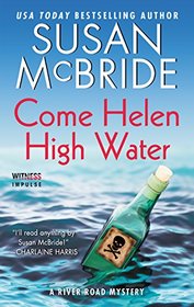 Come Helen High Water: A River Road Mystery