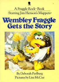 Wembley Fraggle Gets the Story (Fraggle Rock)
