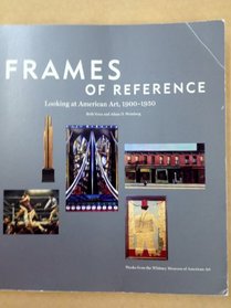 Frames of Reference: Looking at American Art, 1900-1950