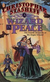 A Wizard in Peace (Rogue Wizard, Bk 4)