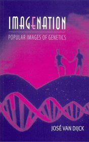 Imagenation: Popular Images of Genetics