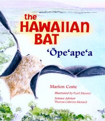 The Hawaiian Bat: Ope'ape'a (A Latitude 20 Book)