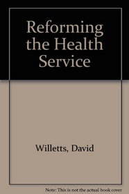 Reforming the Health Service