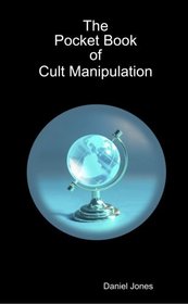 The Pocket Book of Cult Manipulation