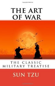 The Art of War: The Classic Military Treatise