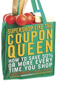 The Super Coupon Shopping System: Ingenious New Ways to Save $$$$ on Every Shopping Bill