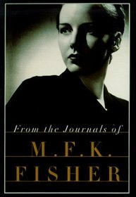 From the Journals of M. F. K. Fisher
