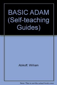 BASIC ADAM (Self-teaching Guides)