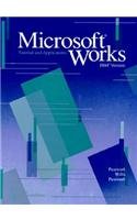 Microsoft Works: Tutorial and Applications (Ibm Version)