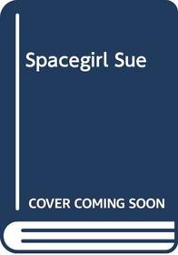 Spacegirl Sue