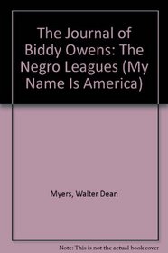Journal of Biddy Owens: The Negro Leagues (My Name Is America)