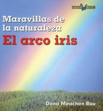 El Arco Iris / Rainbows (Book Worms, Maravillas De La Naturaleza) (Spanish Edition)