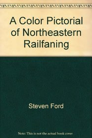 A Color Pictorial of Northeastern Railfaning