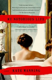 My Notorious Life: A Novel