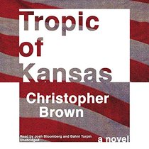 Tropic of Kansas: Library Edition