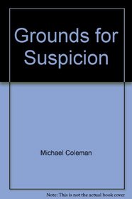 Grounds for Suspicion (Ten-Minute Mysteries)
