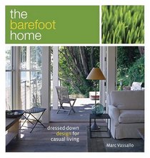 The Barefoot Home: Dressed-Down Design for Casual Living