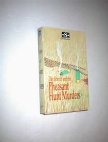 The Sheriff and the Pheasant Hunt Murders