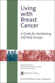 Living with Breast Cancer: A Guide for Facilitating Self-Help Groups