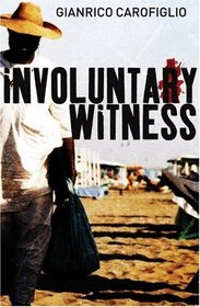 Involuntary Witness (Guido Guerrieri, Bk 1)