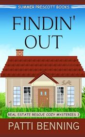 Findin' Out (Real Estate Rescue Cozy Mysteries)