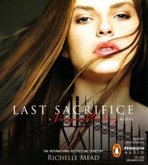 Last Sacrifice Audio CD: A Vampire Academy Novel
