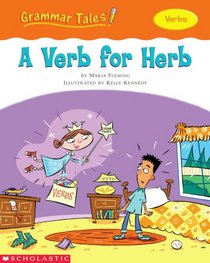 A Verb for Herb (Grammar Tales)