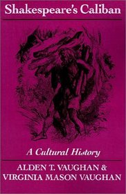 Shakespeare's Caliban : A Cultural History