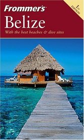 Frommer's   Belize (Frommer's Complete)