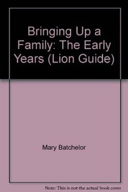 Bringing up a family: The early years (A Lion guide)