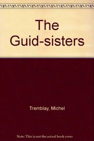 The Guid-sisters