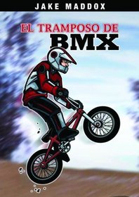 El Tramposo de BMX (Jake Maddox en Espaol) (Spanish Edition)