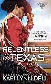 Relentless in Texas (Texas Rodeo, Bk 6)